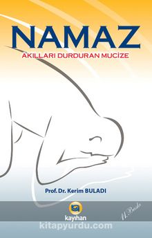 Namaz & Akılları Durduran Mucize - Kerim Buladı