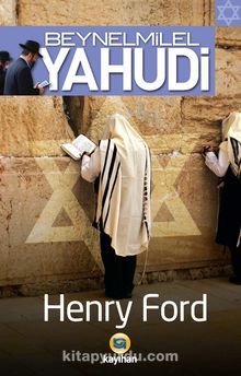 Beynelmilel Yahudi - Henry Ford