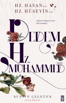 Dedem Hz. Muhammed (asm) & Hz. Hasan (ra) - Hz. Hüseyin (ra)
