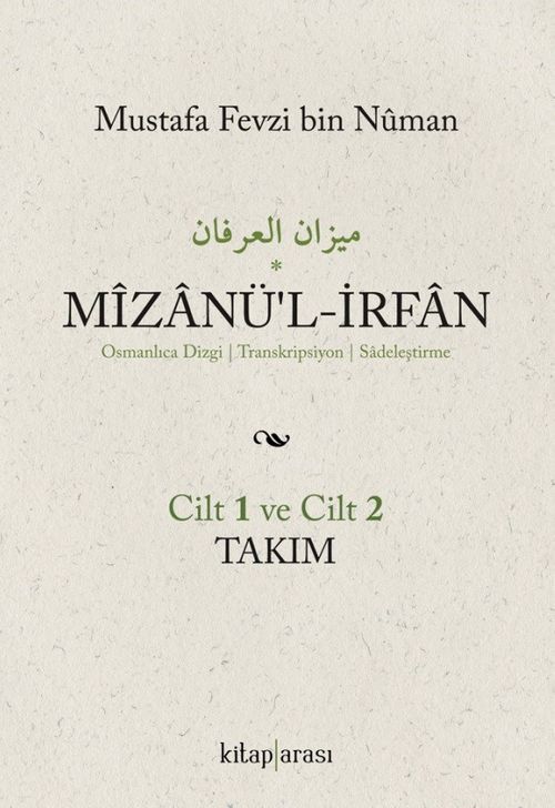 Mizanü'l-İrfan (2 Cilt Takım) Osmanlıca Dizgi / Transkripsiyon / Sadeleştirme