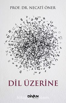Dil Üzerine - Prof. Dr. Necati Öner