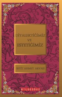 Diyalektiğimiz ve Estetiğimiz