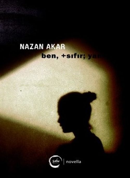 Ben, + Sıfır; Yani O