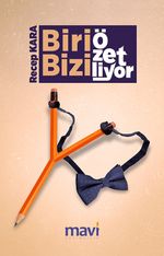 Biri Bizi Özetliyor & Alayınızı Selamlıyorum