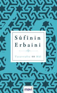 Sufi'nin Erbaini & Tasavvufta 40 Hal