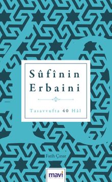 Sufi'nin Erbaini & Tasavvufta 40 Hal