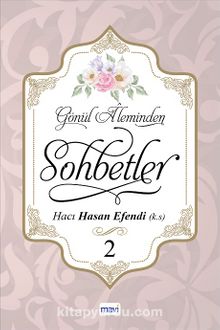 Gönül Aleminden Sohbetler 2 - Hacı Hasan Efendi