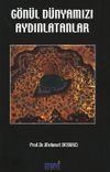 G&ouml;n&uuml;l D&uuml;nyamızı Aydınlatanlar