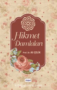 Hikmet Damlaları - Prof.Dr. Ali Çelik