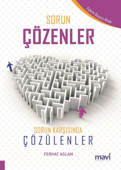 Sorun Çözenler & Sorun Karşısında Çözülenler
