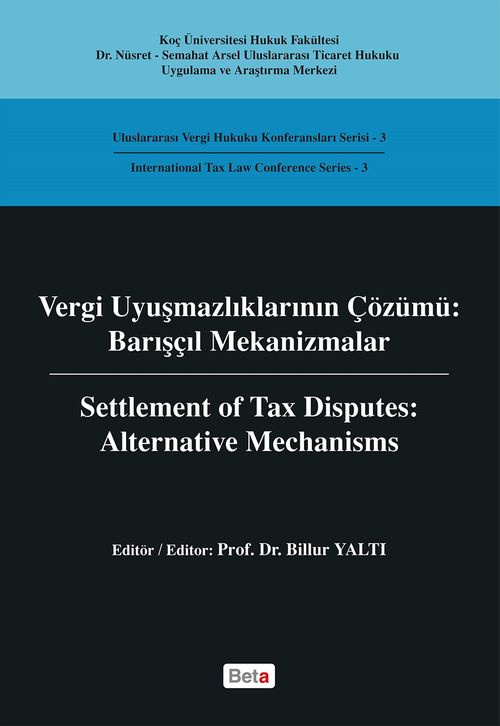 Vergi Uyuşmazlıklarının Çözümü : Barışçıl Mekanizmalar