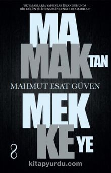 Mamak'tan Mekke'ye - Mahmut Esat Güven