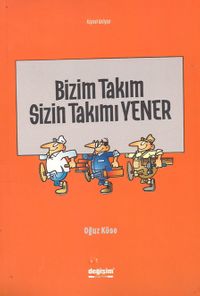 Bizim Takım Sizin Takımı Yener