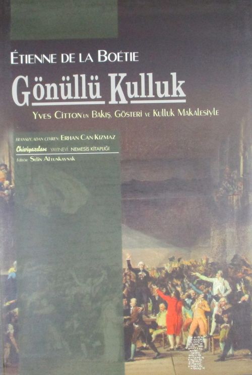 Gönüllü Kulluk Üzerine & Yves Citton'un Bakış, Gösteri ve Kulluk Makalesiyle