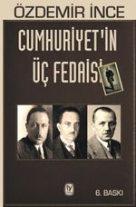 Cumhuriyetin Üç Fedaisi