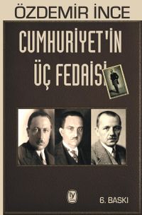 Cumhuriyetin Üç Fedaisi