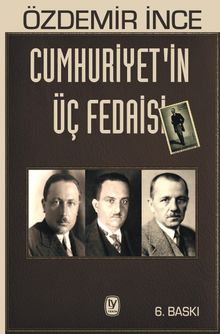Cumhuriyetin Üç Fedaisi