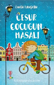 Cesur Çocuğun Masalı - Cansu Tıraşoğlu