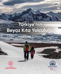 Türkiye’nin Beyaz Kıta Yolculuğu & Antarktika Seferleri 