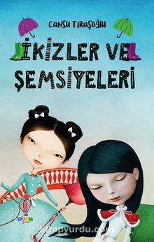 İkizler ve Şemsiyeleri - Cansu Tıraşoğlu