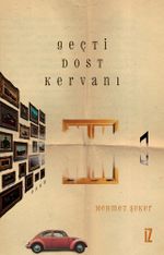 Geçti Dost Kervanı