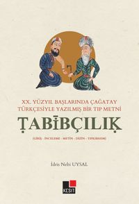 XX.Yüzyıl Başlarında Çağatay Türkçesiyle Yazılmış Bir Tıp Metni Tabibçılık