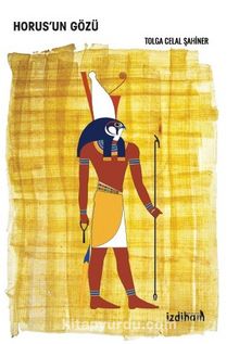 Horus’un Gözü - Tolga Celal Şahiner