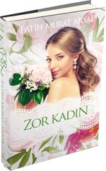 Zor Kadın / Zoraki Koca Serisi -3 (Ciltli)