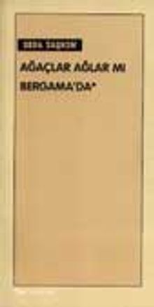 Ağaçlar Ağlar mı Bergama'da