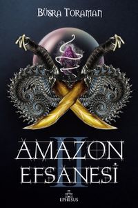 Amazon Efsanesi - 2  İhanet Çarkları
