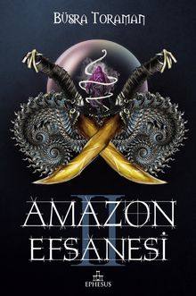 Amazon Efsanesi - 2  İhanet Çarkları