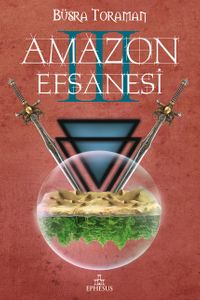 Amazon Efsanesi  - 3  Uyanış