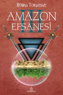 Amazon Efsanesi  - 3  Uyanış