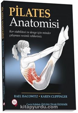 Pilates Anatomisi & Kor Sitabiltesi ve Denge için Minder Çalışması Resimli Rehberiniz