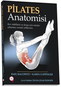 Pilates Anatomisi & Kor Sitabiltesi ve Denge için Minder Çalışması Resimli Rehberiniz