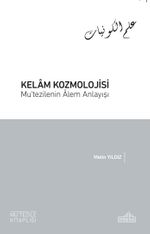 Kelam Kozmolojisi Mu'tezilenin Âlem Anlayışı