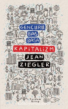 Gençlerle Baş Başa: Kapitalizm - Jean Ziegler
