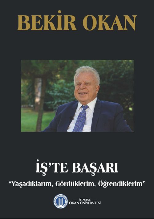 İş'te Başarı “Yaşadıklarım, Gördüklerim, Öğrendiklerim”