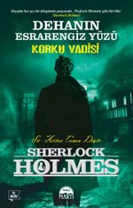 Dehanın Esrarengiz Yüzü - Korku Vadisi / Sherlock Holmes