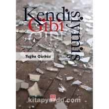 Kendisiymiş Gibi - Tuğba Gürbüz