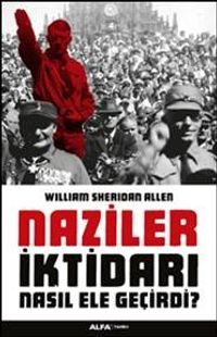 Naziler İktidarı Nasıl Ele Geçirdi?