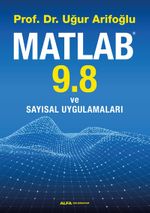 Matlab 9.8 ve Sayısal Uygulamaları