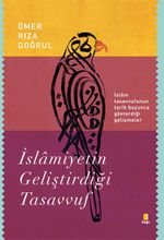 İslamiyetin Geliştirdiği  Tasavvuf