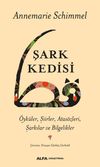 Şark Kedisi & &Ouml;yk&uuml;ler, Şiirler, Atas&ouml;zleri, Şarkılar ve Bilgelikler