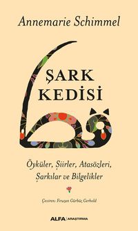 Şark Kedisi & Öyküler, Şiirler, Atasözleri, Şarkılar ve Bilgelikler