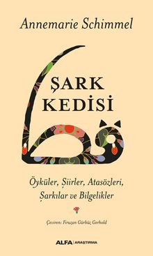 Şark Kedisi & Öyküler, Şiirler, Atasözleri, Şarkılar ve Bilgelikler