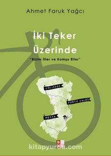 İki Teker Üzerinde - Ahmet Faruk Yağcı
