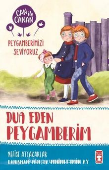 Dua Eden Peygamberim / Can ile Canan Peygamberimizi Seviyoruz - Nefise Atçakarlar