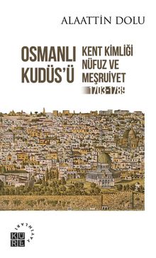 Osmanlı Kudüsü & Kent Kimliği, Nüfuz ve Meşruiyet (1703-1789)
