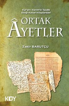 Kur'an-ı Kerim'in Tasdik Ettiği Kutsal Kitaplardaki Ortak Ayetler 